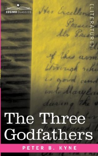 Cover for Peter B. Kyne · The Three Godfathers (Paperback Book) (2007)