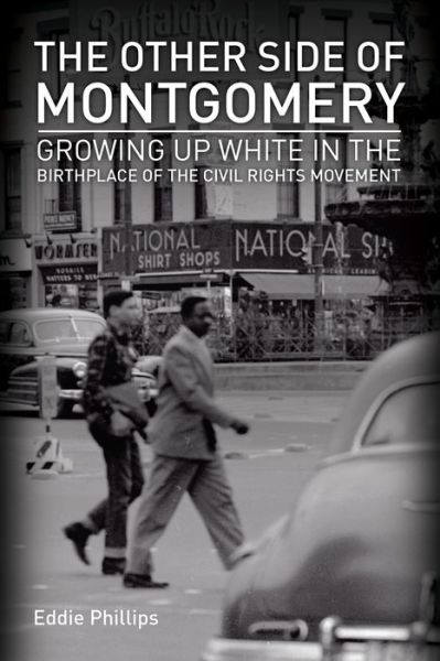 Cover for Eddie Phillips · The Other Side of Montgomery: Growing Up White in the Birthplace of the Civil Rights Movement (Innbunden bok) (2009)