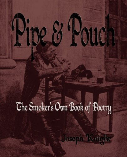 Cover for Joseph Knight · Pipe and Pouch: the Smokers Own Book of Poetry (Paperback Book) (2009)