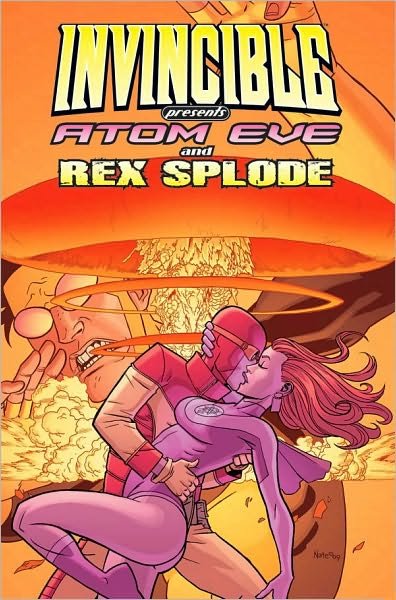 Cover for Robert Kirkman · Invincible Presents Atom Eve &amp; Rex Splode Volume 1 (Paperback Book) (2010)