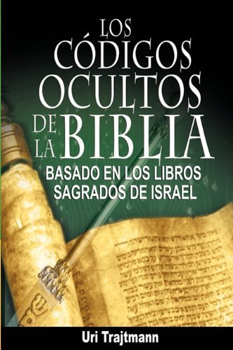 Cover for Uri Trajtmann · Los Codigos Ocultos De La Biblia (Taschenbuch) [Spanish edition] (2011)
