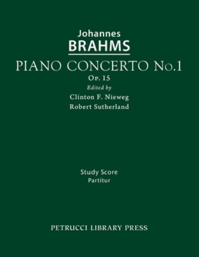 Piano Concerto No. 1 in d Minor, Op. 15 - Johannes Brahms - Livros - Serenissima Music, Incorporated - 9781608742554 - 1 de agosto de 2022