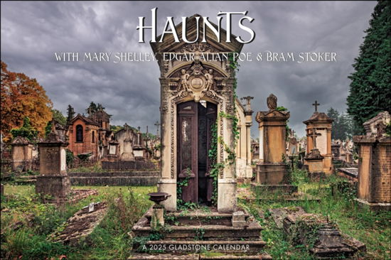 Haunts Deluxe Wall Calendar 2025 - Gladstone Media - Books - Gladstone Media - 9781612235554 - August 23, 2024