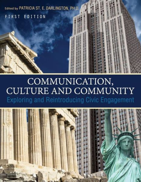 Cover for Patricia St E Darlington · Communication, Culture and Community: Exploring and Reintroducing Civic Engagement (Paperback Book) (2013)