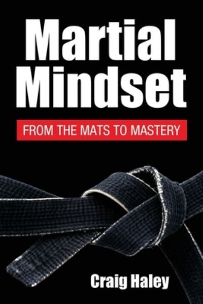 Cover for Shihan Craig Haley · Martial Mindset (Paperback Book) (2020)