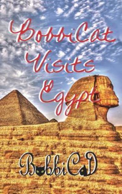 Cover for BobbiCat · BobbiCat Visits Egypt (Hardcover Book) (2018)