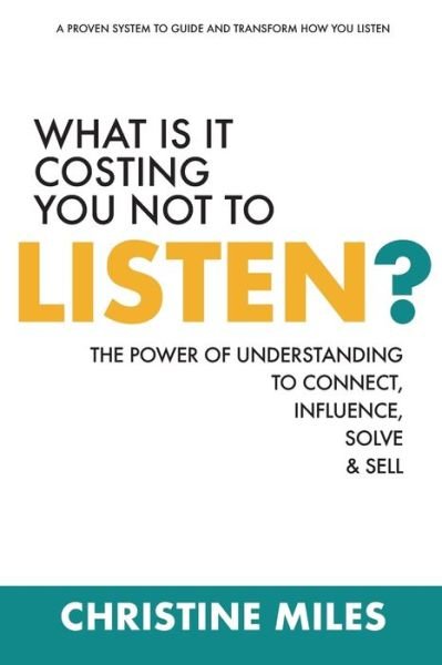 What Is It Costing You Not to Listen? - Equipt - Livres - Equipt - 9781636181554 - 1 mars 2022