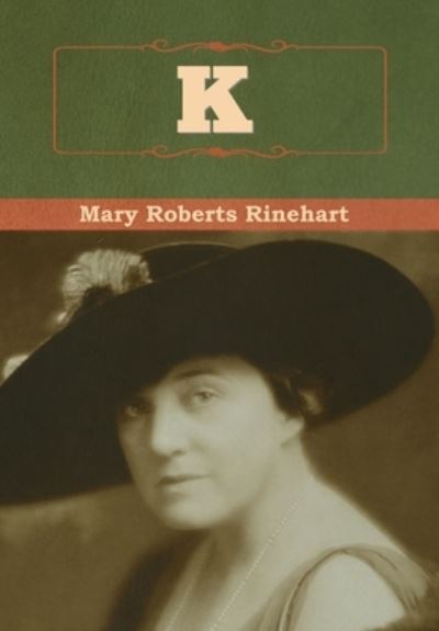 Cover for Mary Rinehart · K (Hardcover Book) (2022)