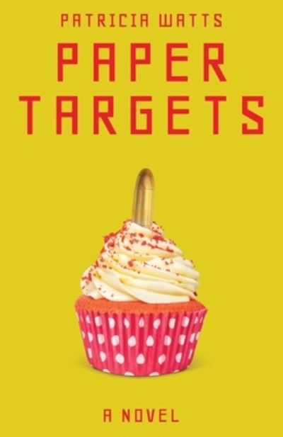 Cover for Patricia Watts · Paper Targets (Book) (2022)