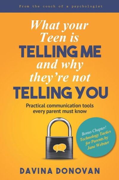 Cover for Jane Webster · What Your Teen Is Telling Me and Why They're Not Telling You (Paperback Book) (2018)