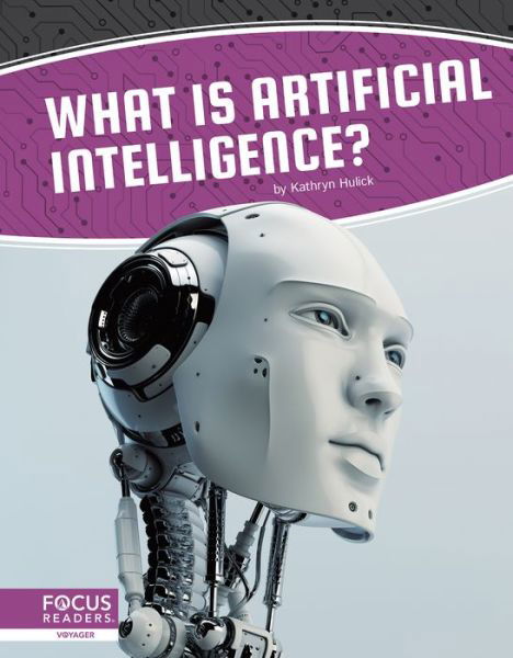 Cover for Kathryn Hulick · Artificial Intelligence: What Is Artificial Intelligence? (Paperback Book) (2020)