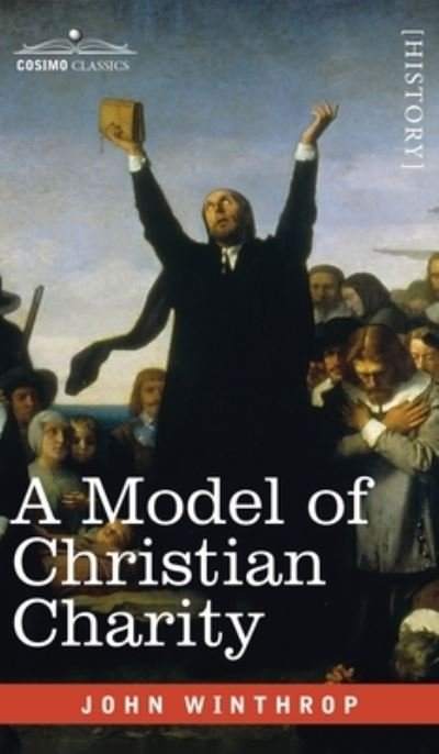 Cover for John Winthrop · A Model of Christian Charity: A City on a Hill (Inbunden Bok) (2020)
