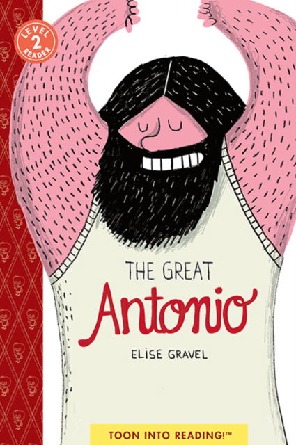 Cover for Elise Gravel · The Great Antonio: TOON Level 2 (Paperback Book) (2025)