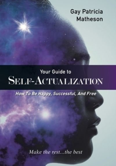 Cover for Gay Patricia Matheson · Your Guide to Self-Actualization (Hardcover Book) (2021)