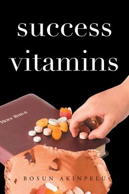 Cover for Bosun Akinpelu · Success Vitamins (Book) (2021)