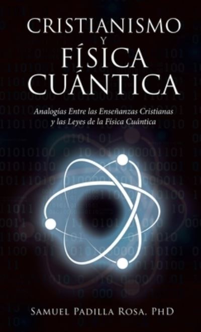 Cover for Samuel Padilla Rosa · Cristianismo y Física Cuántica (Book) (2022)