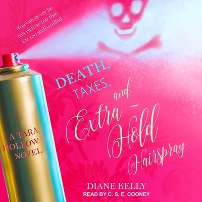 Cover for Diane Kelly · Death, Taxes, and Extra-Hold Hairspray (CD) (2018)