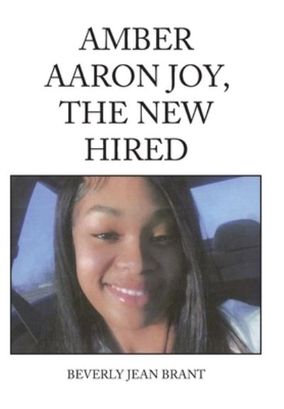 Cover for Beverly Jean Brant · Amber Aaron Joy, the New Hired (Book) (2023)