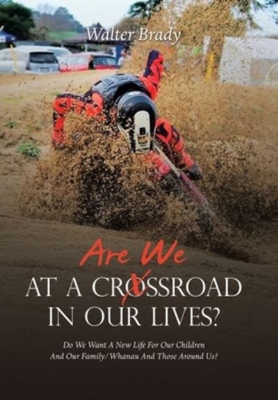 Cover for Walter Brady · Are We at a Crossroad in Our Lives? (Book) (2023)