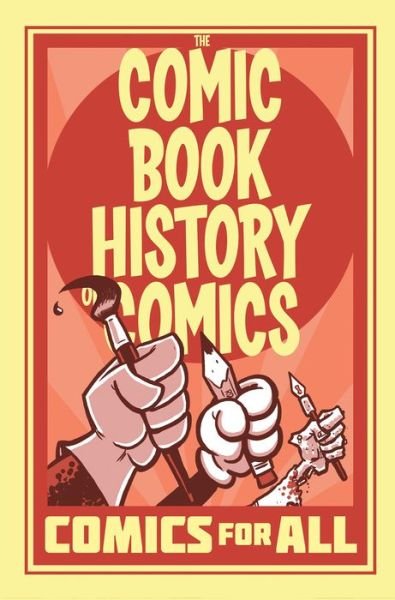 Cover for Fred Van Lente · Comic Book History of Comics: Comics For All - Comic Book History of Comics (Paperback Book) (2018)