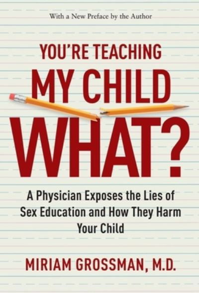 Cover for Miriam Grossman · You're Teaching My Child What? (Book) (2023)