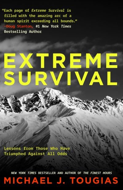Cover for Michael Tougias · Extreme Survival: Lessons from Those Who Have Triumphed Against All Odds (Survival Stories, True Stories) (Hardcover Book) (2023)