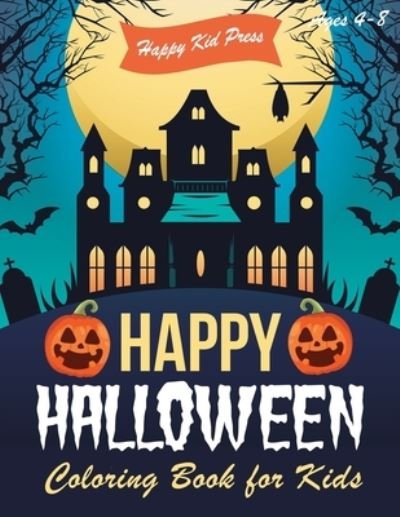 Cover for Happy Kid Press · Happy Halloween Coloring Book (Taschenbuch) (2019)