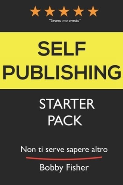 Cover for Bobby Fisher · Self-Publishing Starter Pack (Pocketbok) (2019)