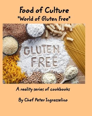 Cover for Peter Ingraselino · Food of Culture World of Gluten Free (Paperback Book) (2020)