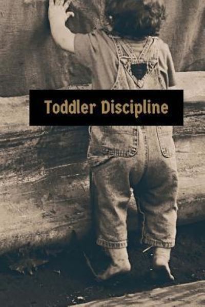 Cover for Danielle Taylor · Toddler Discipline (Paperback Book) (2018)
