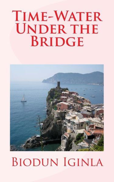 Cover for Biodun Iginla · Time-Water Under the Bridge (Paperback Book) (2018)