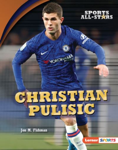 Cover for Jon M. Fishman · Christian Pulisic (Book) (2021)