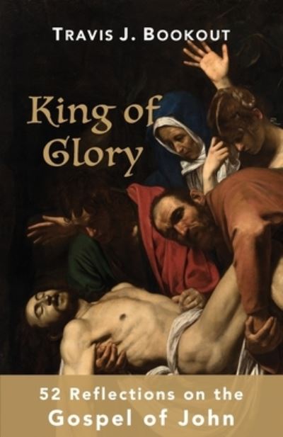 Cover for Travis J Bookout · King of Glory (Paperback Book) (2021)