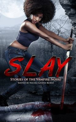 Cover for Nicole Givens Kurtz · Slay (Inbunden Bok) (2020)