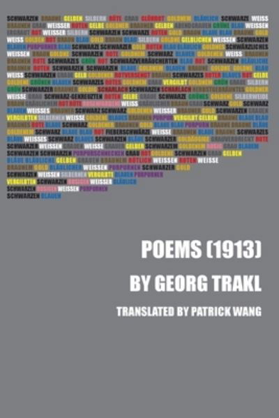 Poems (1913) - Georg Trakl - Bøker - Patrick Wang - 9781735686554 - 3. august 2021