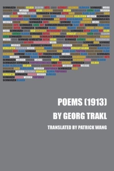 Poems (1913) - Georg Trakl - Books - Patrick Wang - 9781735686554 - August 3, 2021