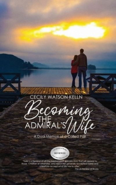 Cover for Cecily Watson Kelln · Becoming the Admiral's Wife (Hardcover Book) (2021)