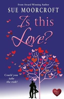 Cover for Sue Moorcroft · Is this Love? (Pocketbok) (2013)