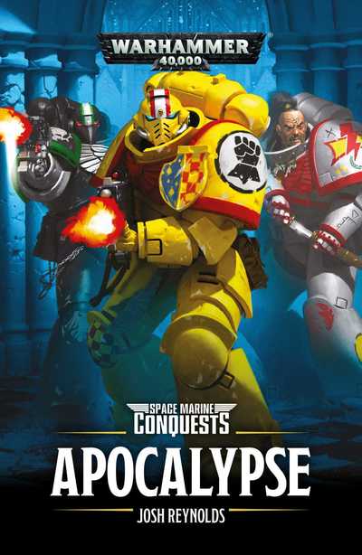 Cover for Josh Reynolds · Space Marine Conquests: Apocalypse - Warhammer 40,000 (Paperback Book) (2019)