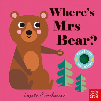 Cover for Ingela P Arrhenius · Where's Mrs Bear? - Felt Flaps (Tavlebog) (2019)