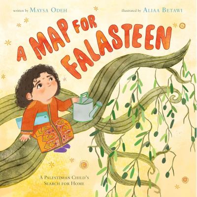 Maysa Odeh · A Map for Falasteen: A Palestinian Child’s Search for Home (Paperback Book) (2024)