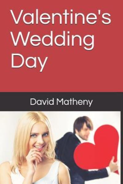 Cover for David Matheny · Valentine's Wedding Day (Paperback Book) (2019)