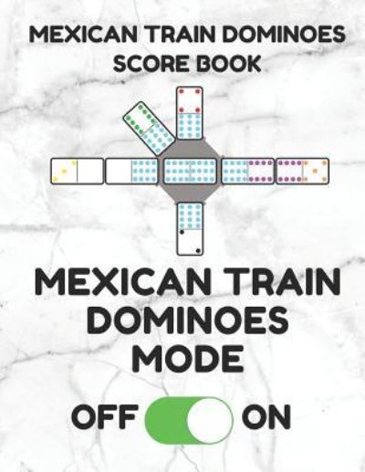 Cover for Mexican Train Essentials · Mexican Train Dominoes Score Book (Paperback Book) (2019)