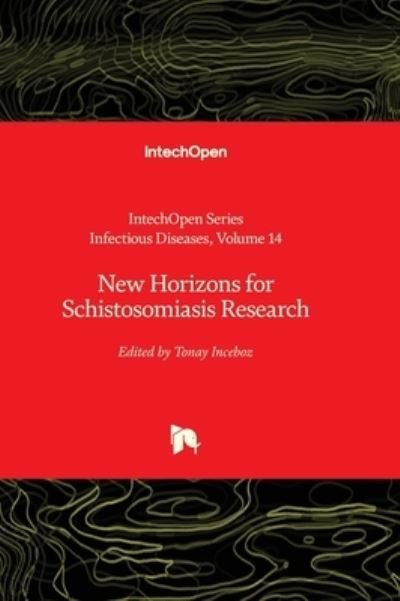 Cover for Tonay Inceboz · New Horizons for Schistosomiasis Research - Infectious Diseases (Innbunden bok) (2022)