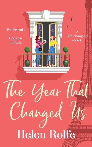 Cover for Helen Rolfe · The Year That Changed Us: A BRAND NEW beautiful, uplifting, heartwarming read from Helen Rolfe for 2024 (Hardcover Book) (2024)