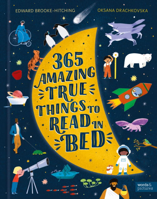 Cover for Edward Brooke-Hitching · 365 Amazing True Things to Read in Bed (Gebundenes Buch) (2025)