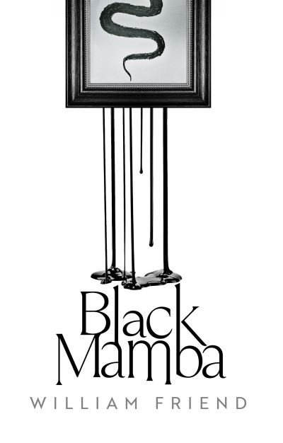 Cover for William Friend · Black Mamba (Hardcover Book) [Main edition] (2022)