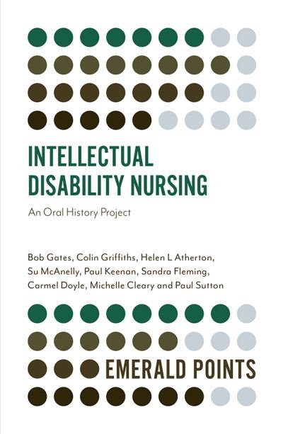Cover for Gates, Bob (University of West London, UK) · Intellectual Disability Nursing: An Oral History Project - Emerald Points (Paperback Book) (2020)