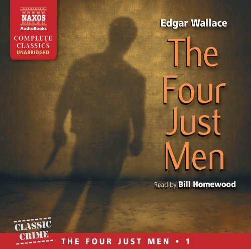 WALLACE: The four Just Men - Bill Homewood - Music - Naxos Audiobooks - 9781843794554 - May 30, 2011