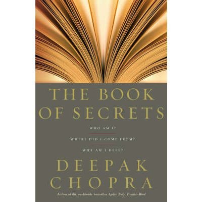 Cover for Dr Deepak Chopra · The Book Of Secrets: Who am I? Where did I come from? Why am I here? (Paperback Bog) (2004)